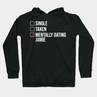 MENTALLY DATING JAMIE Hoodie